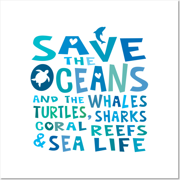 Save the Oceans and the Whales, Turtles, Sharks, Coral Reefs & Sea Life Wall Art by Jitterfly